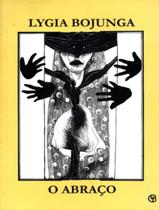Livro - Abraco, O - 6ª Ed - CASA LYGIA BOJUNGA Livro - Abraco, O - 6ª Ed - CASA LYGIA BOJUNGA
