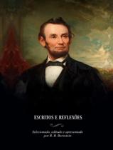 Livro - Abraham Lincoln - Escritos E Reflexoes Livro - Abraham Lincoln - Escritos E Reflexoes