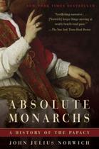 Livro Absolute Monarchs: Uma História da Papado Livro Absolute Monarchs: Uma História da Papado