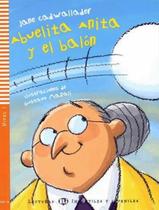 Livro - Abuelita Anita Y El Balon - Lecturas Eli Infantiles Y Juveniles Sub-A1 - Downloadable Multimedia