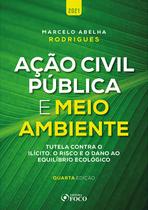 Livro - AÇÃO CIVIL PÚBLICA E MEIO AMBIENTE - 4ª ED - 2021 Livro - AÇÃO CIVIL PÚBLICA E MEIO AMBIENTE - 4ª ED - 2021