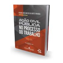Livro Ação Civil Pública no Processo do Trabalho Editora Mizuno