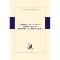 Livro - Ação Direta da Vítima No Seguro de Responsabilidade Civil - CONTRACORRENTE