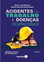 Livro Acidentes do Trabalho e Doenças Ocupacionais Antônio Lopes Monteiro