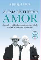 Livro - Acima de tudo o amor