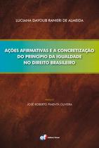 Livro - Ações afirmativas e a concretização do princípio da igualdade no direito brasileiro