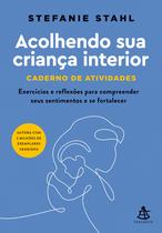 Livro - Acolhendo sua criança interior - Caderno de atividades