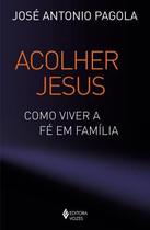 Livro Acolher Jesus José Antonio Pagola