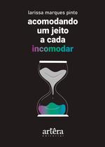 Livro - Acomodando um Jeito a Cada Incomodar Livro - Acomodando um Jeito a Cada Incomodar