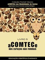 Livro - Acomtece Nos Espaços Nao Formais Livro - Acomtece Nos Espaços Nao Formais