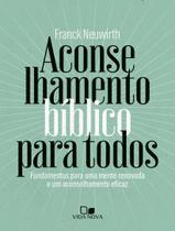 Livro - Aconselhamento Biblico Para Todos - Fundamentos Para Uma Mente Renovada E Um Aconselhamento Eficaz