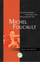 Livro - ACONTECIMENTO E HISTÓRIA NO PENSAMENTO DE MICHEL FOUCAULT