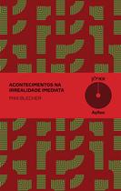 Livro - Acontecimentos na irrealidade imediata Livro - Acontecimentos na irrealidade imediata