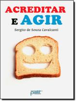 Livro - Acreditar E Agir - PETIT EDITORA