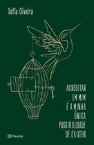 Livro - Acreditar em mim é a minha única possibilidade de existir Livro - Acreditar em mim é a minha única possibilidade de existir
