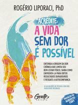 Livro - Acredite, a vida sem dor é possível