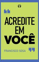 Livro - Acredite em você Livro - Acredite em você