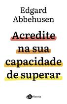 Livro Acredite na sua Capacidade de Superar
