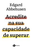 Livro - Acredite na sua capacidade de superar