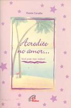 Livro - Acredite no amor...você pode viver melhor