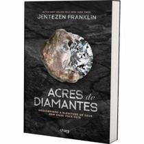 Livro Acres de Diamantes - Jentezen Franklin - Livro Acres de Diamantes - Jentezen Franklin -