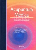 Livro - Acupuntura Médica - Um Enfoque Científico do Ponto de Vista Ocidental