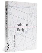Livro - Adam e Evelyn Ingo Schulze Literatura Estrangeira Romance da Alemanha Cosac Naify Capa Comum