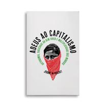 Livro - Adeus ao Capitalismo Livro - Adeus ao Capitalismo