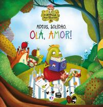 Livro - Adeus, Solidão. Olá, Amor!