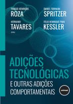 Livro - Adições Tecnológicas e Outras Adições Comportamentais Livro - Adições Tecnológicas e Outras Adições Comportamentais