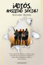 Livro Adiós, ansiedad social! : Como superar a timidez e a fobia social Livro Adiós, ansiedad social! : Como superar a timidez e a fobia social