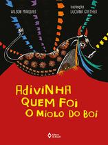 Livro - Adivinha quem foi o miolo do boi