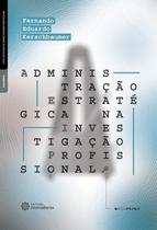 Livro - Administração estratégica na investigação profissional