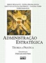 Livro - Administração estratégica: Teoria e prática - Atlas