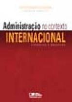 Livro - Administração no contexto internacional Livro - Administração no contexto internacional