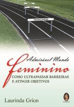 Livro - Admirável mundo feminino