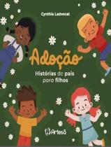 Livro - Adocao - Historias De Pais Para Filhos