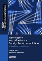Livro - Adolescente, ato infracional e serviço social no judiciário