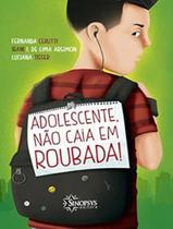 Livro - Adolescente, Nao Caia Em Roubada!