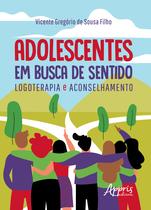 Livro - Adolescentes em busca de sentido: logoterapia e aconselhamento