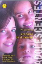 Livro - Adolescentes em busca de si mesmos - Vol. 3