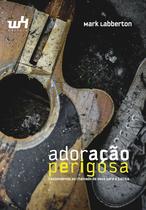 Livro - Adoração perigosa Livro - Adoração perigosa