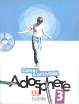 Livro - Adosphere 3 - cahier d´activites - cd-rom Livro - Adosphere 3 - cahier d´activites - cd-rom