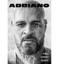 Livro Adriano - Meu Medo Maior