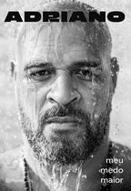 Livro - Adriano: meu medo maior