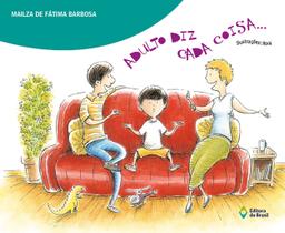 Livro - Adulto diz cada coisa…