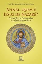 Livro - Afinal, Quem é Jesus de Nazaré? Livro - Afinal, Quem é Jesus de Nazaré?