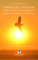 Livro - AFIRMAÇÕES POSITIVAS PARA A LEI DA ATRAÇÃO E DESENVOLVIMENTO PESSOAL