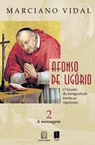 Livro Afonso de Ligório o Triunfo da Benignidade, Volume 2 - Marciano Vidal - Santuario