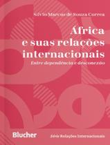 Livro - Africa E Suas Relacoes Internacionais